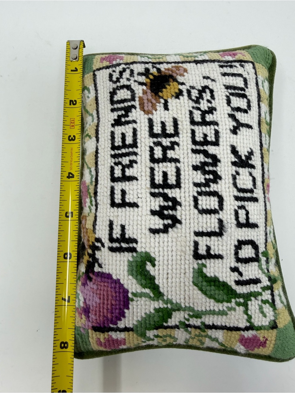 Vintage Decorative Needlepoint Pillow If Friends Were Flowers I'd Pick You - Picture 4 of 4